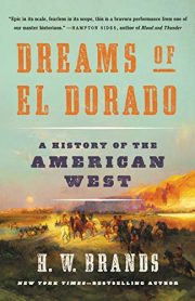 Dreams of El Dorado A History of the American West